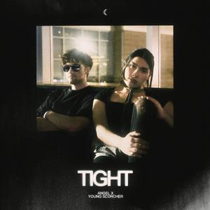TIGHT (feat. Young Scorcher)