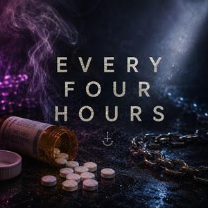 Every Four Hours (Echo Version)