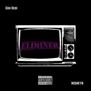 Éliminer (feat. WISHKYN)