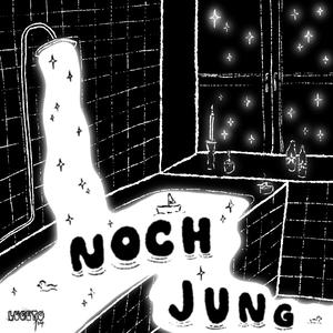 noch jung