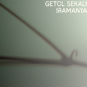 Getol Sekali Iramanya