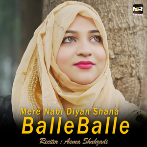 Mere Nabi Diyan Shana Balle Balle