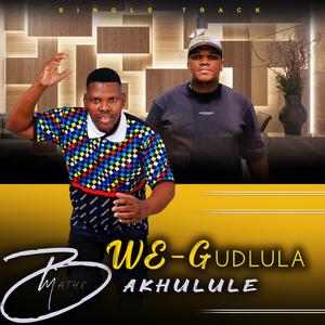 BAKHULULE_GUDLULA