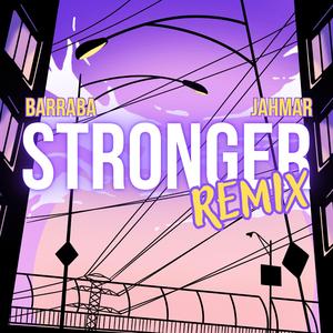 Stronger Remix (feat. Jahmar Stone)