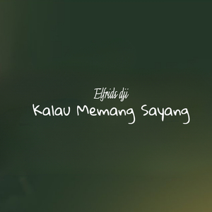 Kalau Memang Sayang