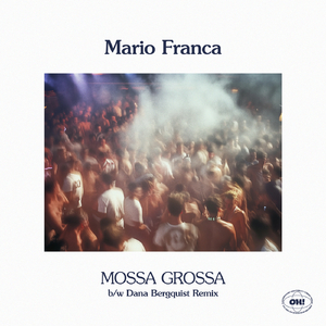 Mossa Grossa (Dana Bergquist Back To 96 Remix)
