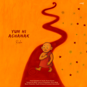 Yun Hi Achanak (Ochintu Koi Mane Hindi Rendition)