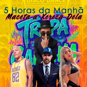 5 Horas da Manhã Maceta a Xereca Dela