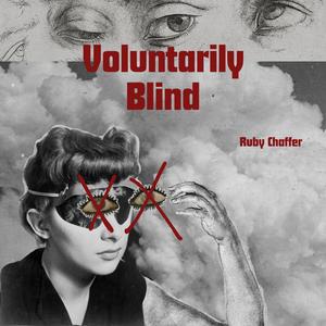 Voluntarily Blind