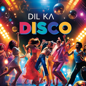 Dil Ka Disco