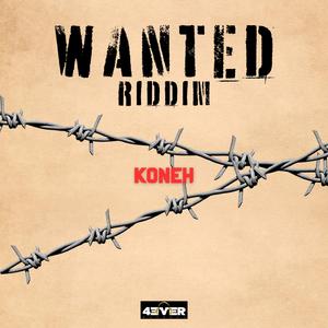 WANTED RIDDIM (feat. Koneh)