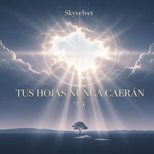 TUS HOJAS NUNCA CAERÁN