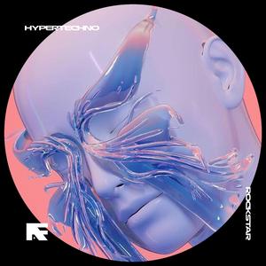 ROCKSTAR - HYPERTECHNO