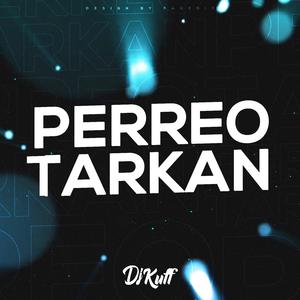 Perreo Tarkan (feat. Dj Cossio)