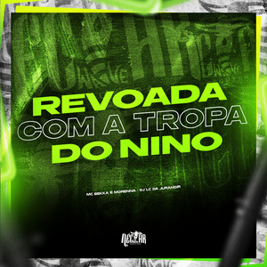 Revoada Com A Tropa do Nino