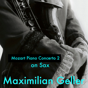 Mozart Piano Concerto 2 on Sax (Single Edit)