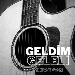 Geldim Geleli