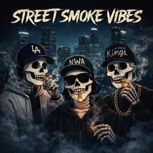 Street Smoke Vibes