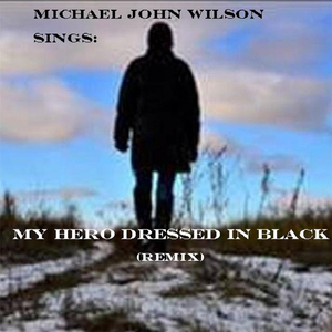My Hero Dressed in Black (Remix)