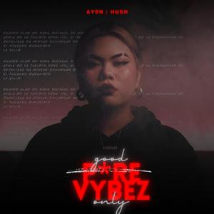Good Vybez Only