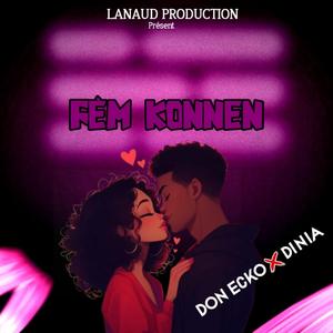 Fèm Konnen (feat. Don Ecko & Dinia)
