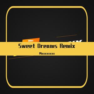 Eurythmics-sweet dreams（Maxxxxxxx remix）