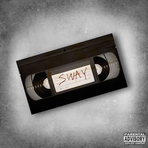 SWAY (feat. Buck Fenjamin, C Ingenuity, QUE$t & Lil Titfuq)