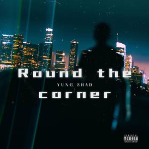 Round The Corner