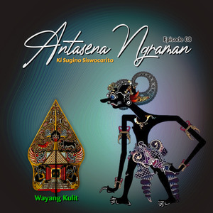 Antasena Ngraman EPS08, Pt. 8