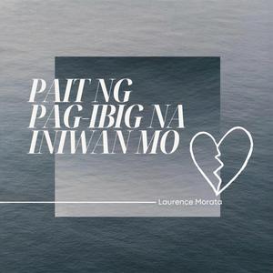Pait Ng Pag-Ibig Na Iniwan Mo