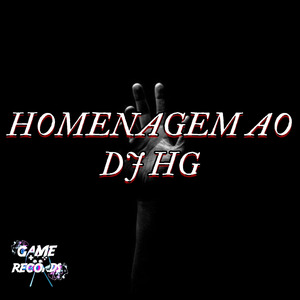 Homenagem ao DJ Hg