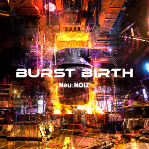BURST BIRTH