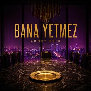 Bana Yetmez