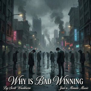 Why Is Bad Winning