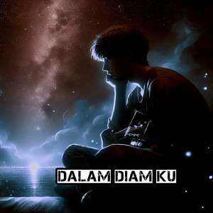 Dalam diam ku