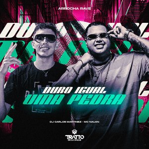 Duro Igual uma Pedra (Arrocha Rave)