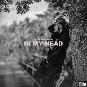 In My Head (feat. Tamashii)