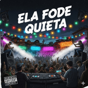 Ela Fode Quieta