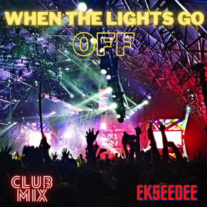When the Lights Go Off (Club Mix)