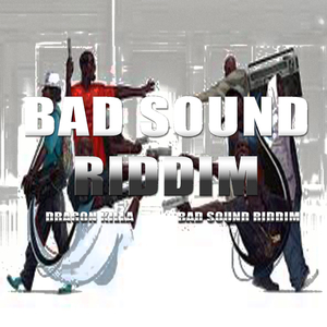 Bad Sound Riddim (Instrumental Version)