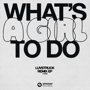 What's A Girl To Do (Isabelle Beaucamp Remix)