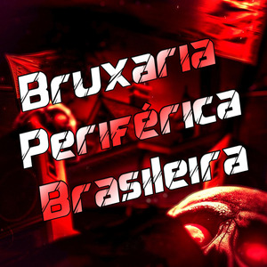 Bruxaria Periférica Brasileira