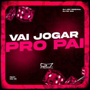 Vai Jogar Pro Pai