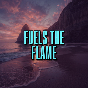 fuels the flame