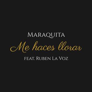 Me Haces Llorar (feat. Ruben la Voz)