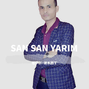 SAN SAN YARIM（翻自 Sherali Jo'rayev）