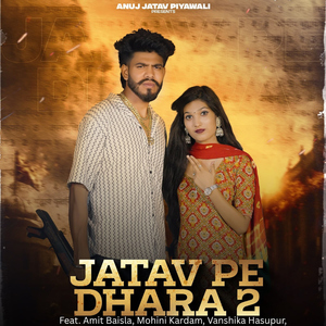 Jatav Pe Dhara 2 (feat. Amit Baisla, Mohini Kardam & Vanshika Hasupur)