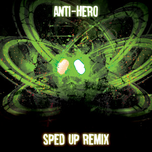 Anti-Hero (SpedUp Remix)