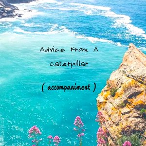 kidult.-Advice From A Caterpillar（accompaniment）（北之空 remix）