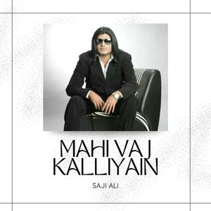 Mahi Vaj Kalliyain (Live Version)